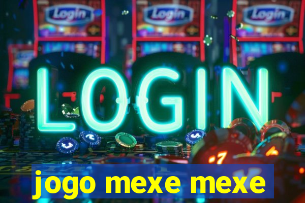 jogo mexe mexe